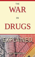 War on Drugs Explained