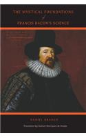 Mystical Foundations of Francis Bacon's Science