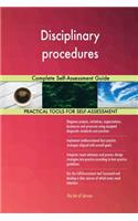 Disciplinary procedures Complete Self-Assessment Guide