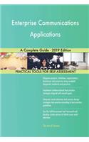 Enterprise Communications Applications A Complete Guide - 2019 Edition