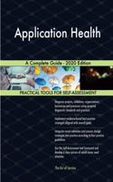 Application Health A Complete Guide - 2020 Edition