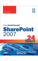 Sams Teach Yourself Sharepoint 2007 in 24 Hours: Using Windows Sharepoint Services 3.0