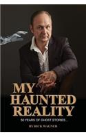 My Haunted Reality