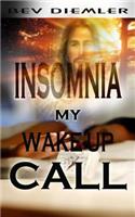 INSOMNIA My Wake-up Call: (English)