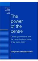 The Power of the Centre: Central Governments and the Macro-Implementation of EU Public Policy