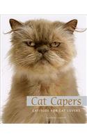 Cat Capers: Catitude for Cat Lovers