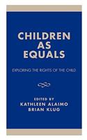 Children as Equals: Exploring the Rights of the Child