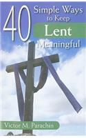 40 Simple Ways to Keep Lent Meaningful