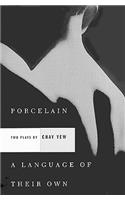 Porcelain and a Language of Their Own