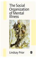 Social Organization of Mental Illness