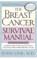 The Breast Cancer Survival Manual: A Step-by-step Guide for the Woman with Newly Diagnosed Breast Cancer