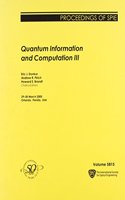 Quantum Information and Computation III v.5815