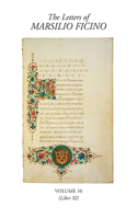 Letters of Marsilio Ficino Volume 10