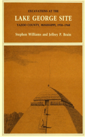 Excavations at the Lake George Site, Yazoo Country, Mississippi, 1958–1960