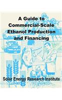 A Guide to Commercial-Scale Ethanol Production and Financing