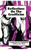 Reflections on the Crucifixion: A Service of Tenebrae(English)