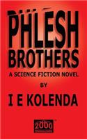 Phlesh Brothers