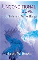 Unconditional Love - An Unlimited Way of Being