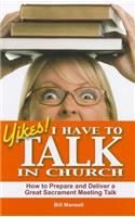 Yikes! I Have to Talk in Church