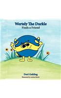 Wertely the Durkle Finds a Friend
