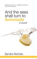 And the seas shall turn to lemonade