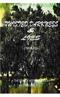 Twisted Darkness & Lies