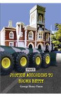 Justice According To Brown Betty