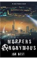 Moppers Anonymous: A near future novel