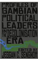 Profiles of Gambian Political Leaders in the Decolonisation Era