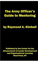 The Army Officer's Guide to Mentoring