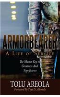 Armorbearer, a Life of Service
