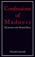 Confessions of Madness