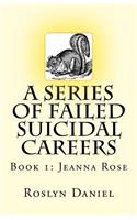 Series of Failed Suicidal Careers