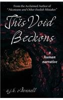This Void Beckons