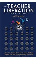 The Teacher Liberation Handbook
