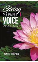 Giving My Pain a Voice
