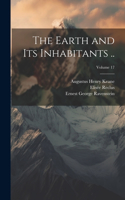 Earth and Its Inhabitants ..; Volume 17