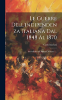 Guerre Dell'indipendenza Italiana Dal 1848 Al 1870