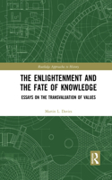Enlightenment and the Fate of Knowledge