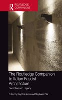 Routledge Companion to Italian Fascist Architecture