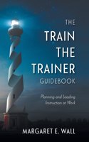 The Train-the-Trainer Guidebook