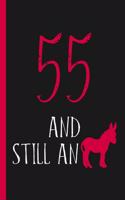 55th Birthday Journal: Lined Journal / Notebook - Funny 55 yr Old Gag Gift, Fun And Practical Alternative to a Card - 55th Birthday Gifts For Men or Women - Still An Ass /