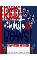 Red White & Bows Composition Notebook: Cute African American Girls Hair Bows/4th Of July/Wide Ruled Primary Copy Exercise Book/Soft Cover/Kids Elementary School Supplies/Student Teacher/8