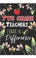 7th Grade Teachers Make a Difference