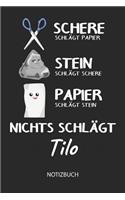 Nichts schlägt - Tilo - Notizbuch: Schere - Stein - Papier - Individuelles Namen personalisiertes Männer & Jungen Blanko Notizbuch. Liniert leere Seiten. Coole Uni & Schulsachen, Gesc