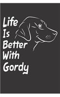 Life Is Better With Gordy