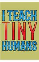 I Teach Tiny Humans