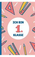 Ich bin 1. Klasse: Notizbuch zur Einschulung - Erstklässler - 120 Seiten Kariert (ca. DIN A5) - Grundschulplaner - Schulplaner - Tagebuch - Terminkalender - Geschenkid