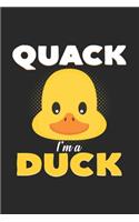 Quack I'm a duck