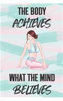 The Body Achieves What the Mind Believes